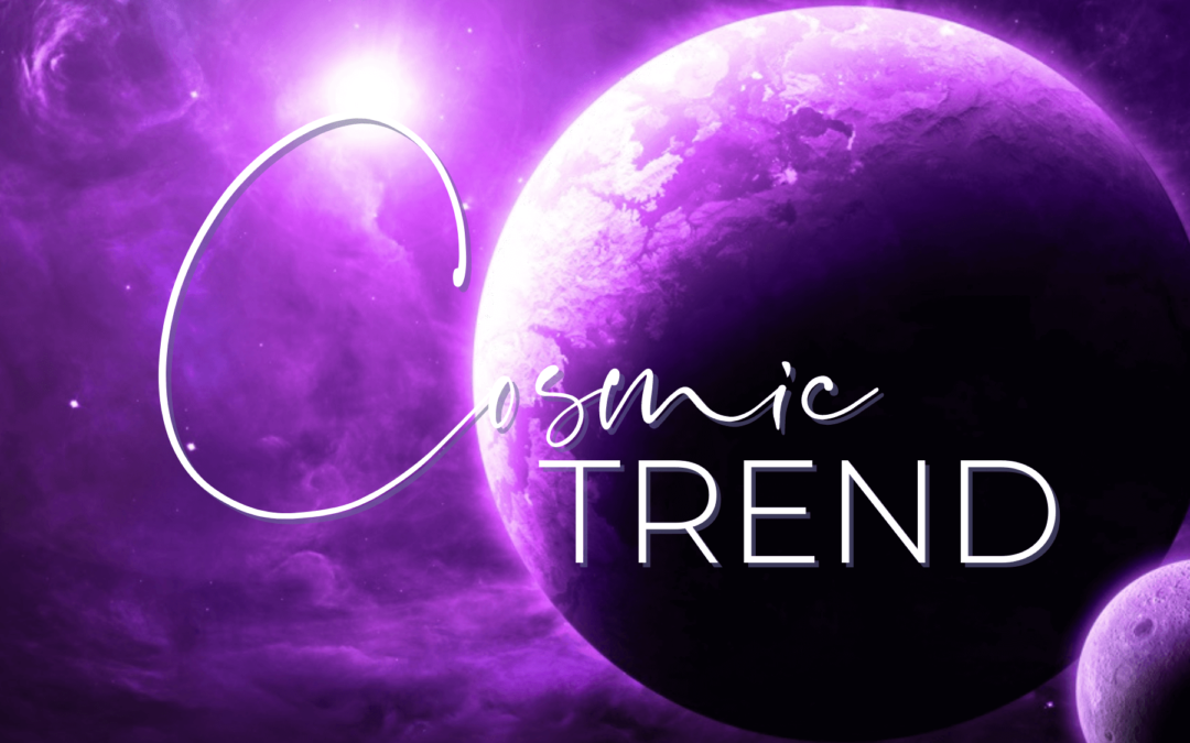 Cosmic Trend Juni 2022